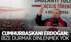 Cumhurbaşkanı Erdoğan: Bize durmak dinlenmek yok