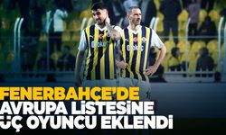Fenerbahçe'de Avrupa listesinde değişiklik!