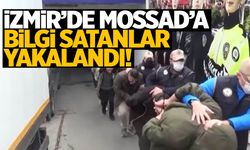 İzmir'de baskın... 'Mossad'a bilgi satmakla suçlanan 9 kişi yakalandı!