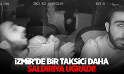 İzmir'de taksiciye saldırı! Aracına aldığı kadın yüzünden darbedildi
