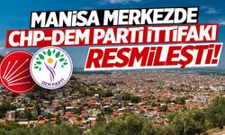 Manisa merkezde CHP-DEM Parti ittifakı resmileşti!