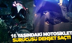 Muğla'da 16 yaşındaki motosiklet sürücüsü dehşet saçtı!