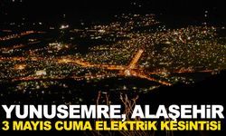 3 Mayıs Cuma Yunusemre, Alaşehir elektrik kesintisi
