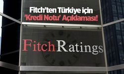 Fitch'ten Türkiye için yeni açıklama