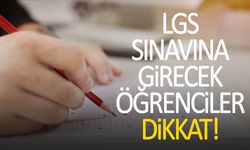 LGS Sınavına girecek olan öğrenciler dikkat! Başvuru süresi uzatıldı