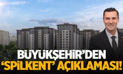 Manisa Büyükşehir'den 'Spilkent' açıklaması!