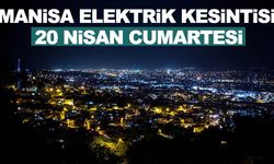 Manisa’da elektrik kesintisi! 20 Nisan Cumartesi günü elektrik kesintisi yaşayacak ilçeler…
