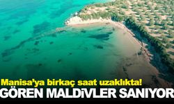 Gören Maldivler sanıyor… Burası İzmir… Manisa’ya birkaç saat uzaklıkta!