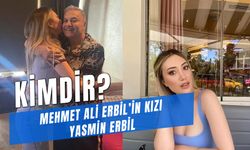 Mehmet Ali Erbil'in Kızı Yasmin Erbil Kimdir? Kaç Yaşında? Sevgilisi Kim?