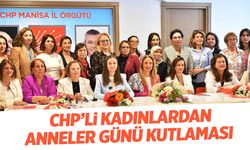 CHP’li kadınlar Anneler Günü’nü kutladı