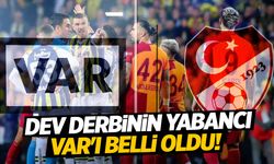 Fenerbahçe-Galatasaray derbisinin yabancı VAR hakemi belli oldu