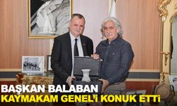 Başkan Balaban Kaymakam Genel’i ağırladı