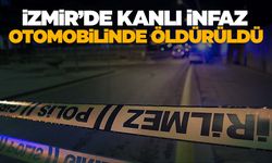 İzmir'de kanlı infaz: Otomobilinde öldürüldü