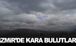 İzmir’i kara bulutlar kapladı!