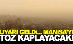 Manisa, İzmir, Aydın, Balıkesir ve Çanakkale’ye uyarı… Toz geliyor!