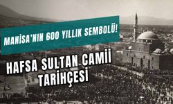 Manisa'nın 600 Yıllık Sembolü: Sultan Cami Tarihçesi! Kim Yaptı?