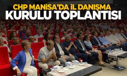 CHP Manisa İl Danışma Kurulu toplandı