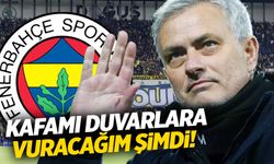 Dünya Fenerbahçe ve Jose Mourinho'yu konuşurken şok çıkış! Kafamı duvarlara...