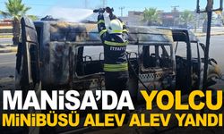 Manisa’da minibüs alev alev yandı!