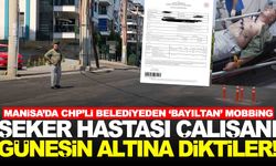 Manisa’da CHP’li belediyeden ‘bayıltan’ mobbing!