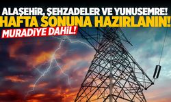 Hafta Sonuna Hazır Olun! 10 Ağustos 2024 Alaşehir, Şehzadeler ve Yunusemre Elektrik Kesintisi