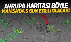 Avrupa Haritası Yayınlandı! Manisa’da Etkili Olacak! | 19-23 Eylül Manisa Hava Durumu