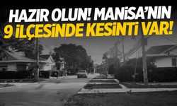 Manisalılar Dikkat! 9 İlçede Işıklar Sönüyor… | 19 Eylül 2024 Manisa Elektrik Kesintisi