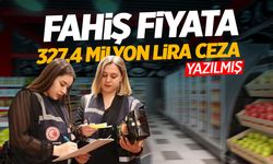 327 milyon liralık fahiş fiyat cezası!