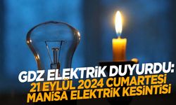 GDZ Elektrik duyurdu: 21 Eylül Cumartesi 2024 Manisa elektrik kesintisi