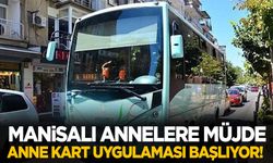 Manisalı annelere müjde! Ücretsiz ulaşım geldi