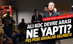 Ali Koç Derbinin Devre Arasında Ne Yaptı? Soyunma Odasına Girdi Mi? Fenerbahçe'den Açıklama!