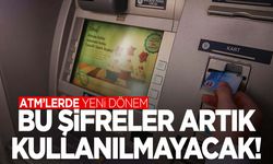 BDDK harekete geçti… ATM’lerde bazı şifreler artık yasak!