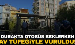 Burdur’da otobüs durağında beklerken, av tüfeğiyle vuruldu!