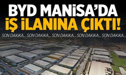 BYD Manisa Fabrikası İçin İş İlanı Yayınladı!