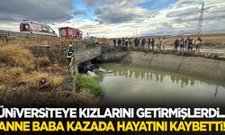 Erzurum’da üniversiteyi kazanan kızları için yola çıkmışlardı! Kazada anne baba hayatını kaybetti