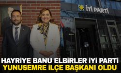 Hayriye Banu Elbirler İYİ Parti Yunusemre İlçe Başkanı oldu