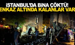 İstanbul’da bina çöktü! Altında kalanlar var