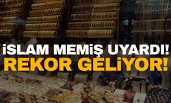 İslam Memiş’ten uyarı: Hazır olun rekor geliyor