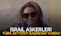 İsrail askerleri Türk aktivisti öldürdü!