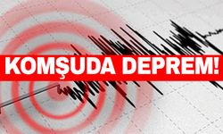 Komşuda 5,2 büyüklüğünde deprem!