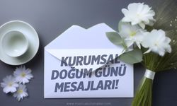 Kurumsal Doğum Günü Mesajları: Şirket Çalışanlarına Doğum Günü Mesajları