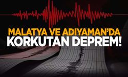 Malatya ve Adıyaman’da peş peşe deprem!