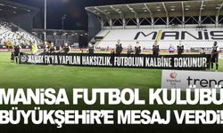 Manisa FK’dan Büyükşehir’e mesaj!