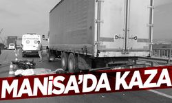 Manisa’da motosiklet kamyona arkadan çarptı… Sürücü can verdi!