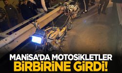 Manisa’da motosikletler birbirine girdi!