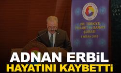 MTSO’nun acı kaybı! Adnan Erbil hayatını kaybetti