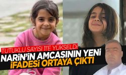 Narin Güran’ın amcasının son ifadesi ortaya çıktı!