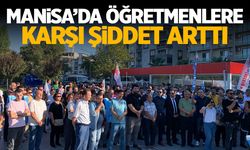 Soma'da Öğretmene Şiddet! Sendikalar Meydana İndi