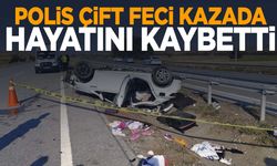 Polis çift kazada hayatını kaybetti!