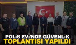 Polis Evi’nde güvenlik toplantısı yapıldı